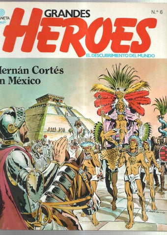 Planeta: Grandes Heroes numero 06: Hernan Cortes en Mexico - Hernando de Soto