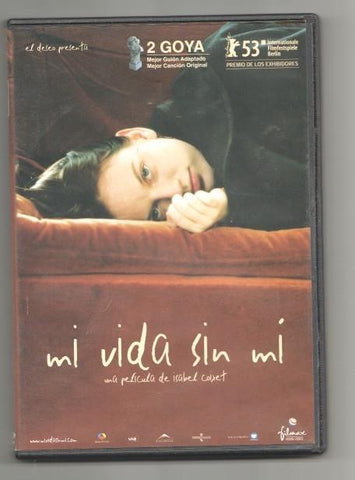 DVD pelicula: Mi vida sin mi, una pelicula de Isabel Coixet