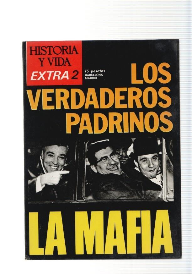 Historia y Vida Extra numero 02, año 1974: Los verdaderos padrinos, La Mafia