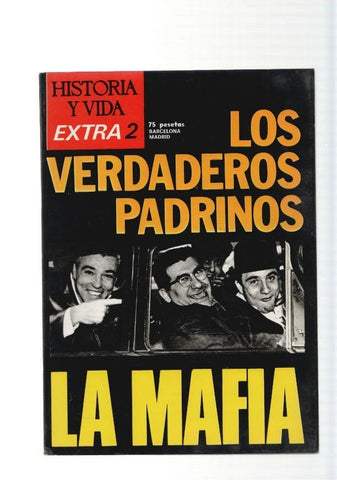 Historia y Vida Extra numero 02, año 1974: Los verdaderos padrinos, La Mafia