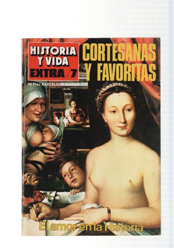 Historia y Vida Extra numero 07 año 1975: Cortesanas y favoritas