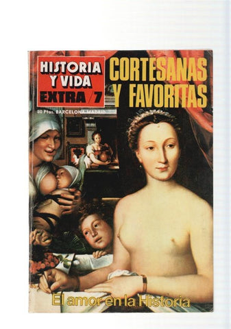 Historia y Vida Extra numero 07 año 1975: Cortesanas y favoritas