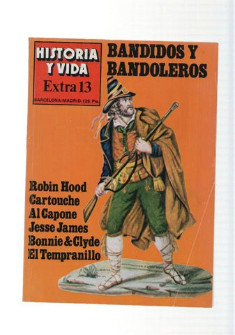 Historia y Vida Extra num.13 año 1978: Bandidos y Bandoleros