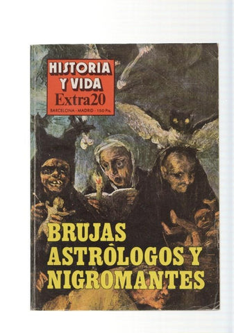 Historia y Vida Extra num.20, año 1981:Brujas, Astrologos y Nigromantes