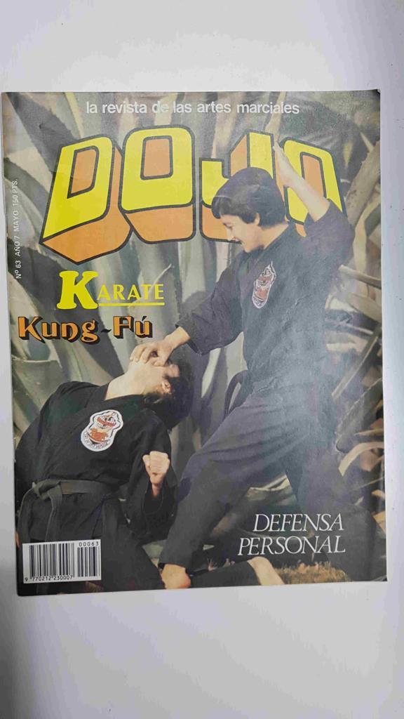 Revista Artes Marciales: Dojo num 63, Año 7 mayo. Entrevista a Carlos Becerra, maestro de Lima Lama - Entrevista a Felipe Hita, maestro de karate español
