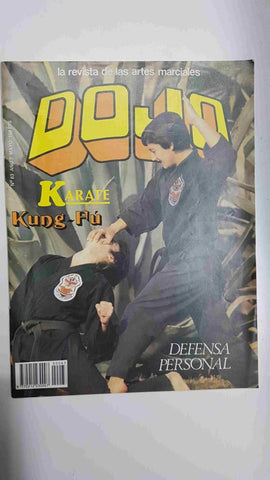 Revista Artes Marciales: Dojo num 63, Año 7 mayo. Entrevista a Carlos Becerra, maestro de Lima Lama - Entrevista a Felipe Hita, maestro de karate español