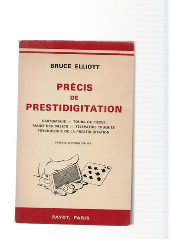 Precis de Prestidigitation: Cartomagie- Tours de pieces- Magie des billets- Tele-