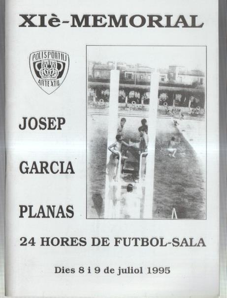 XI Memorial Josep Garcia Planas: 24 horas futbol sala 8 i 9 de juliol 1995