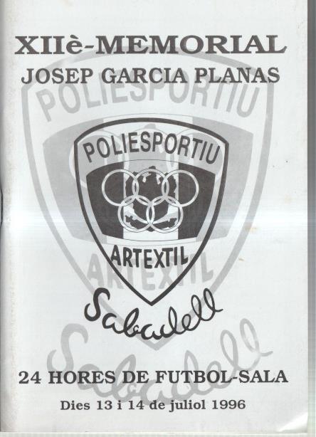 XII Memorial Josep Garcia Planas: 24 horas futbol sala 13 i 14 de juliol 1996