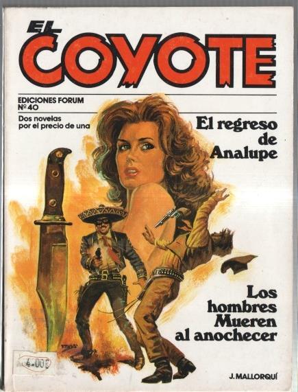 Ediciones Forum: El Coyote numero 40: El regreso de Analupe y Los hombres mueren al anochecer