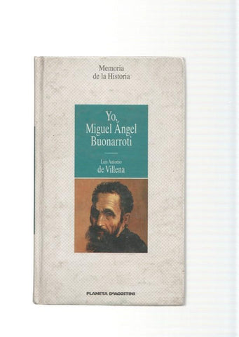Memoria de la historia numero 50: Yo, Miguel Angel Buonarroti