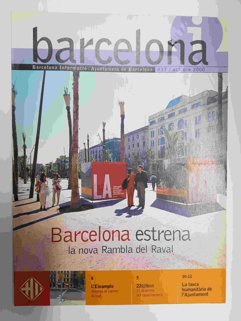 Revista Barcelona Informacio: num 37, octubre 2000. Barcelona estrena la nueva Rambla del Raval. La tarea humanitaria del Ajuntament