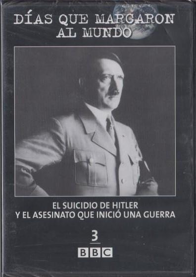 DVD: El suicidio de Hitler y el asesinato que inició una guerra. Dias que marcaron al mundo 3