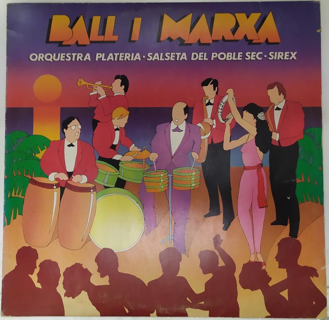 Disco/Vinilo-LP: Ball i marxa - Orquestra plateria / Salseta del Poble Sec / Sirex