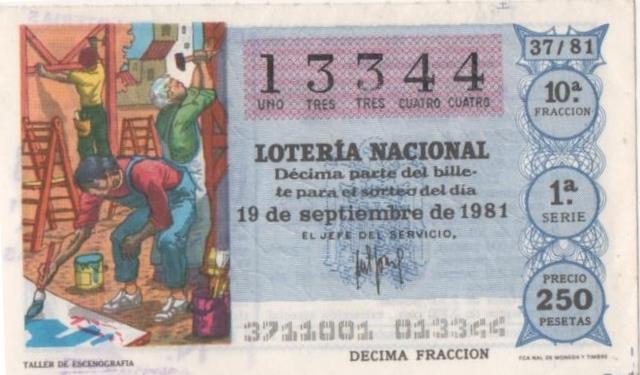 Loteria E00594: hoja nº 40. Loteria Nacional. Nº 13344, serie 1ª, fracción 10ª, precio 250 pesetas, sorteo 37/81 del 19 de Septiembre de 1981. Taller de Escenografia