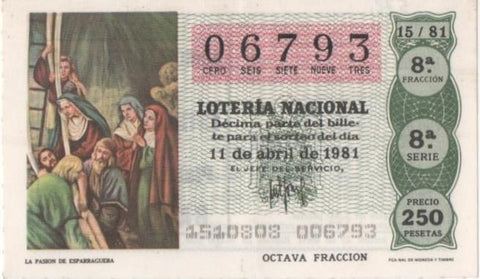 Loteria E00572: hoja nº 39. Loteria Nacional. Nº 06793, serie 8ª, fracción 8ª, precio 250 pesetas, sorteo 15/81 del 11 de Abril de 1981. La Pasión de Esparraguera