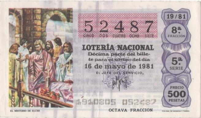 Loteria E00576: hoja nº 39. Loteria Nacional. Nº 52487, serie 5ª, fracción 8ª, precio 500 pesetas, sorteo 19/81 del 16 de Mayo de 1981. El Misterio de Elche