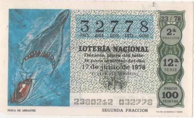 Loteria E00431: hoja nº 30. Loteria Nacional. Nº 32778, serie 12ª, fracción 2ª, precio 100 pesetas, sorteo 23/78 del 17 de Junio de 1978. Pesca de Arrastre.