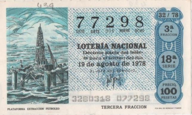 Loteria E00439: hoja nº 31. Loteria Nacional. Nº 77298, serie 18ª, fracción 3ª, precio 100 pesetas, sorteo 32/78 del 19 de Agosto de 1978. Plataforma Extracción Petroleo