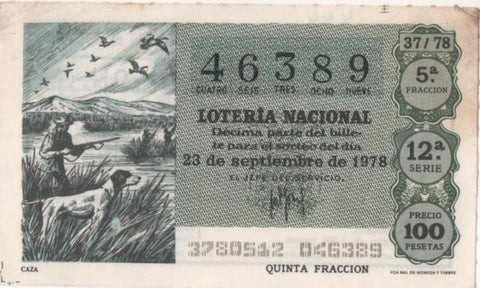 Loteria E00444: hoja nº 31. Loteria Nacional. Nº 46389, serie 12ª, fracción 5ª, precio 100 pesetas, sorteo 37/78 del 23 de Septiembre de 1978. Caza