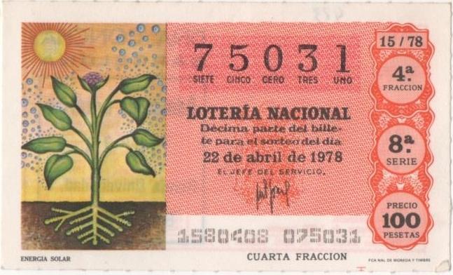 Loteria E00423: hoja nº 30. Loteria Nacional. Nº 75031, serie 8ª, fracción 4ª, precio 100 pesetas, sorteo 15/78 del 22 de Abreil de 1978. Energia Solar