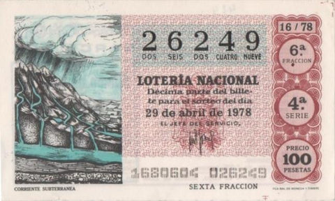 Loteria E00424. hoja nº 30. Loteria Nacional. Nº 26249, serie 4ª, fracción 6ª, precio 100 pesetas, sorteo 16/78 del 29 de Abril de 1978. Corriente Subterranea