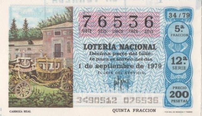 Loteria E00491: hoja nº 34. Loteria Nacional. Nº 76536, serie 12ª, fracción 5ª, precio 200 pesetas, sorteo 34/79 del 1 de Septiembre de 1979. Carroza Real