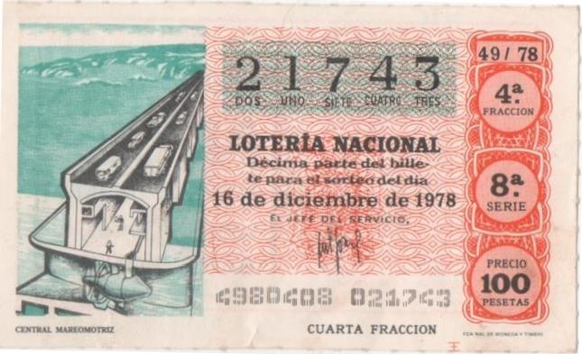 Loteria E00456: hoja nº 32: Loteria Nacional. Nº 21743, serie 8ª, fracción 4ª, precio 100 pesetas, sorteo 49/78 del 16 de Diciembre de 1978. Central Mareomotriz