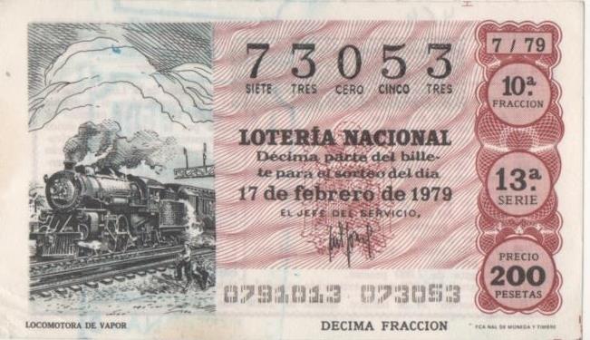 Loteria E00464: hoja nº 32. Loteria Nacional. Nº 73053, serie 13ª, fracción 10ª, precio 200 pesetas, sorteo 7/79 del 17 de Febrero de 1979. Locomotora de Vapor