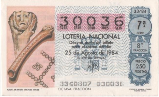 Loteria E00736: hoja nº 49. Loteria Nacional. Nº 30036, serie 7ª, fracción 8ª, precio 250 pesetas, sorteo 33/84 del 25 de Agosto de 1984. Flauta de Hueso. Cultura Moche