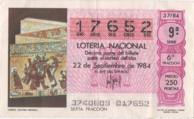 Loteria E00740: hoja nº 50. Loteria Nacional. Nº 17652, serie 9ª, fracción 6ª, precio 250 pesetas, sorteo 37/84 del 22 de Septiembre de 1984. Codice. Cultura Mixteca