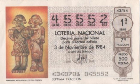 Loteria E00746: hoja nº 50. Loteria Nacional. Nº 45552, serie 1ª, fracción 7ª, precio 500 pesetas, sorteo 43/84 del 3 de Noviembre de 1984. Personajes Mitologicos. Cultura Tolteca