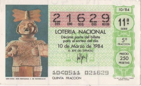 Loteria E00713: hoja nº 48. Loteria Nacional. Nº 21629, serie 11ª, fracción 5ª, precio 250 pesetas, sorteo 10/84 del 10 de Marzo de 1984. Xipe-Totec. Dios Fertilidad. C. de Teotihuacan