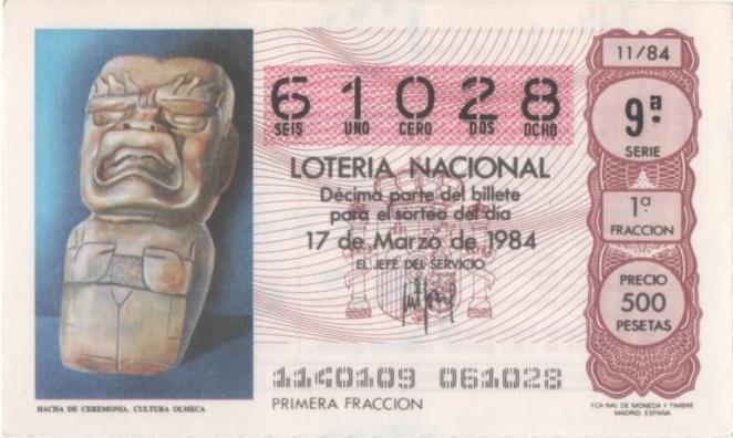 Loteria E00714: hoja nº 48. Loteria Nacional. Nº 61028, serie 9ª, fracción 1ª, precio 500 pesetas, sorteo 11/84 del 17 de Marzo de 1984. Hacha de Ceremonia. Cultura Olmeca