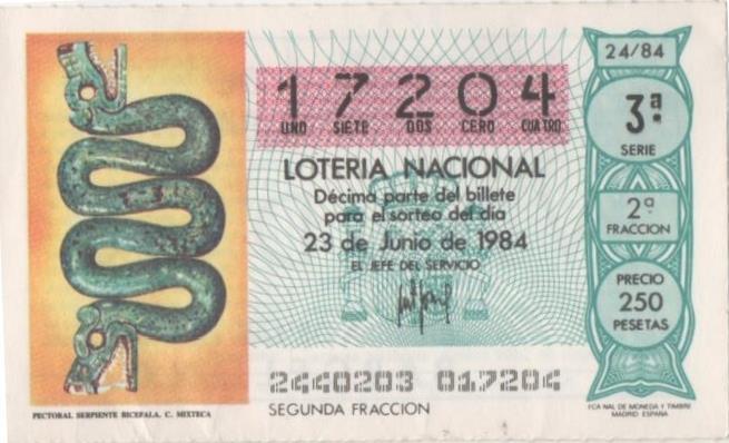 Loteria E00727: hoja nº 49. Loteria Nacional. Nº 17204, serie 3ª, fracción 2ª, precio 250 pesetas, sorteo 24/84 del 23 de Junio de 1984. Pectoral Serpient Bicefala. C. Mixteca