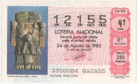 Loteria E00786: hoja nº 53. Loteria Nacional. Nº 12155, serie 4ª, fracción 8ª, precio 250 pesetas, sorteo 33/85 del 24 de Agosto de 1985. Coatlicue, Diosa de la Tierra. C. Azteca