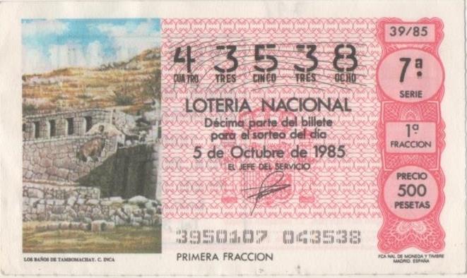 Loteria E00791: hoja nº 53. Loteria Nacional. Nº 43538, serie 7ª, fracción 1ª, precio 500 pesetas, sorteo 39/85 del 5 de Octubre de 1985. Los Baños de Tambomachay. C. Inca