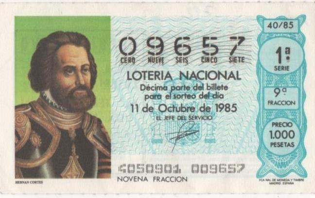 Loteria E00792: hoja nº 53: loteria Nacional. Nº 09657, serie 1ª, fracción 9ª, precio 1000 pesetas, sorteo 40/85 del 11 de Octubre de 1985. Hernán Cortes