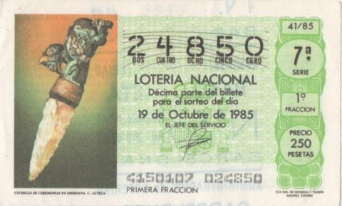 Loteria E00793: hoja nº 53. Loteria Nacional. Nº 24850, serie 7ª, fracción 1ª, precio 250 pesetas, sorteo 41/85 del 19 de Octubre de 1985. Cuchillo de Ceremonias en Obsidiana. C. Azteca