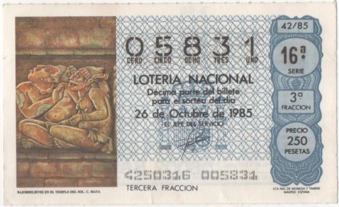 Loteria E00794: hoja nº 53. Loteria Nacional. Nº 05831, serie 16ª, fracción 3ª, precio 250 pesetas, sorteo 42/85 del 26 de Octubre de 1985. Bajorrelieve en el Templo del Sol. C. Maya