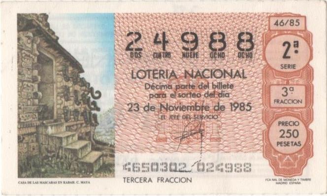 Loteria E00798: hoja nº 53. Loteria Nacional. Nº 24988, serie 2ª, fracción 3ª, precio 250 pesetas, sorteo 46/85 del 23 de Noviemre de 1985. Casa de las Mascaras en Kabah. C. Maya