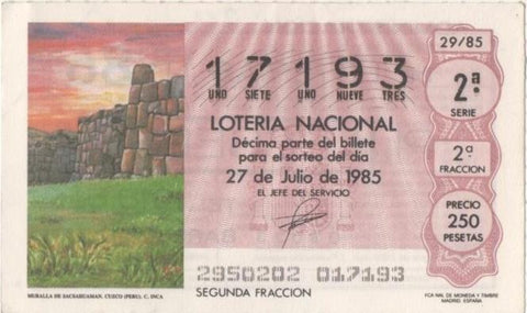 Loteria E00782: hoja nº 52. Loteria Nacional. Nº 17193, serie 2ª, fracción 2ª, precio 250 pesetas, sorteo 29/85 del 27 de Julio de 1985. Muralla de Sacsahuaman. Cuxco (Perú) c. Inca