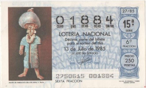 Loteria E00780: hoja nº 52. Loteria Nacional. Nº 01884, serie 15ª, fracción 6ª, precio 250 pesetas, sorteo 27/85 del 13 de Julio de 1985. Figuras de Terracota (Isla de Jaina) . C. Maya