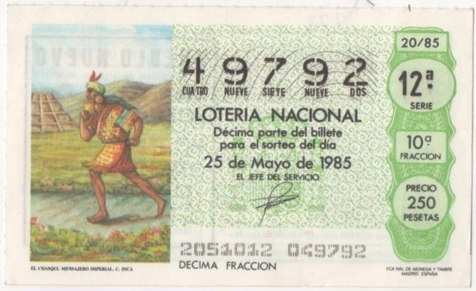 Loteria E00773: hoja nº 52. Loteria Nacional. Nº 49792, serie 12ª, fracción 10ª, precio 250 pesetas, sorteo 20/85 del 25 de Mayo de 1985. El Chasqui. Mensajero Imperial. C. Inca