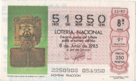 Loteria E00775: hoja nº 52. Loteria Nacional. Nº 51950, serie 8ª, fracción 9ª, precio 250 pesetas, sorteo 22/85 del 8 de Junio de 1985. Pectoral con Figura de Xuhtecutli. C. Azteca