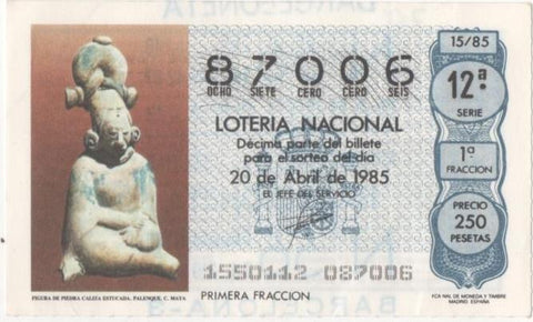 Loteria E00768: hoja nº 51. Loteria Nacional. Nº 87006, serie 12ª, fracción 1ª, precio 250 pesetas, sorteo 15/85 del 20 de Abril de 1985. Figura de Piedra Caliza Estucada. Palenque. C. Maya