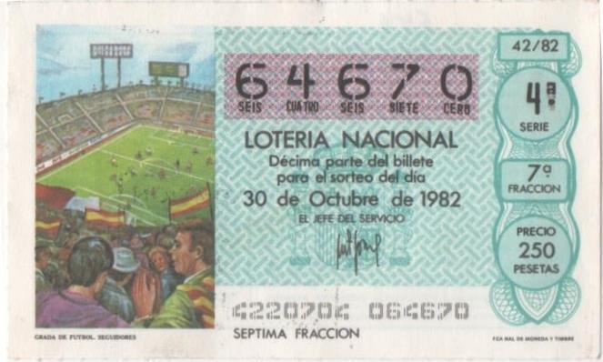 Loteria E00646: hoja nº 44. Loteria Nacional. Nº 64670, serie 4ª, fracción 7ª, precio 250 pesetas, sorteo 42/82 del 30 de Octubre de 1982. Grada de Futbol. Seguidores