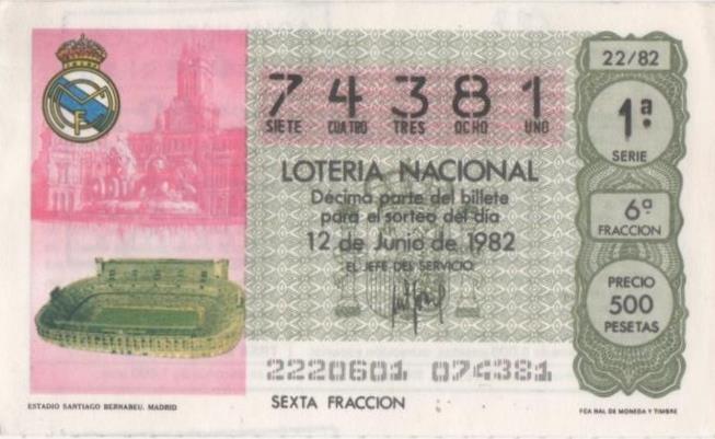 Loteria E00627: hoja nº 42. Loteria Nacional. Nº 74381, serie 1ª, fracción 6ª, precio 500 pesetas, sorteo 22/82 del 12 de Junio de 1982. Estadio Santiago Bernabeu. Madrid