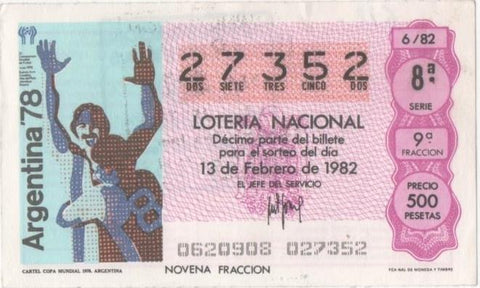 Loteria E00612: hoja nº 41. Loteria Nacional. Nº 27352, serie 8ª, fracción 9ª, precio 500 pesetas, sorteo 6/82 del 13 de Febrero de 1982. Cartel Copa Mundial 1978. Argentina