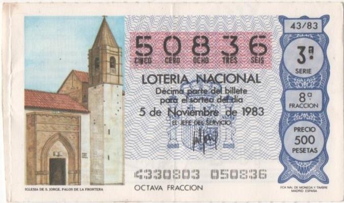 Loteria E00696: hoja nº 47. Loteria Nacional. Nº 50836, serie 3ª, fracción 8ª, precio 500 pesetas, sorteo 43/83 del 5 de Noviembre de 1983. Iglesia de S. Jorge. Palos de la Frontera